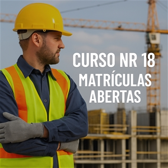 Treinamento NR 18 – Segurança na Construção Civil